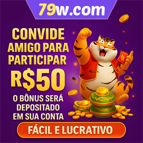 79w.com Indique amigos para receber um bônus